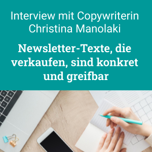 Interview: Newsletter-Texte, die verkaufen, mit Christina Manolaki