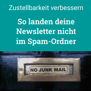 So landen deine Newsletter nicht im Spam-Ordner, Zustellbarkeit verbessern