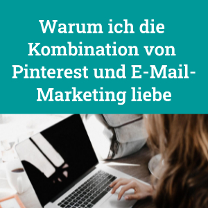 Warum ich die Kombination von Pinterest und E-Mail-Marketing liebe, Onlinemarketing